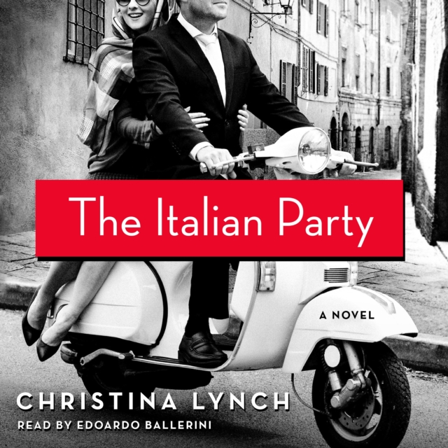 The Italian Party : A Novel, eAudiobook MP3 eaudioBook