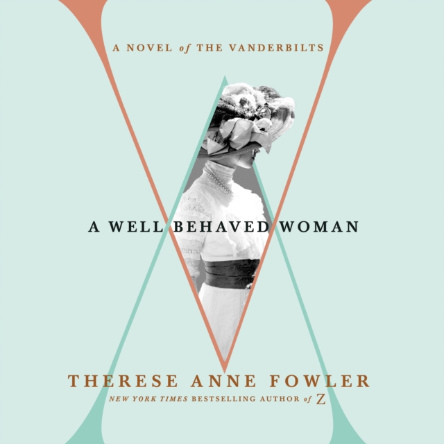 A Well-Behaved Woman : A Novel of the Vanderbilts, eAudiobook MP3 eaudioBook