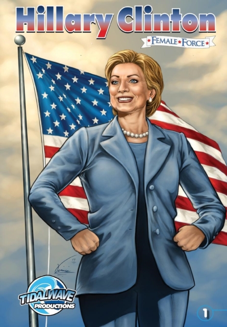 Female Force : Hillary Clinton, Paperback / softback Book