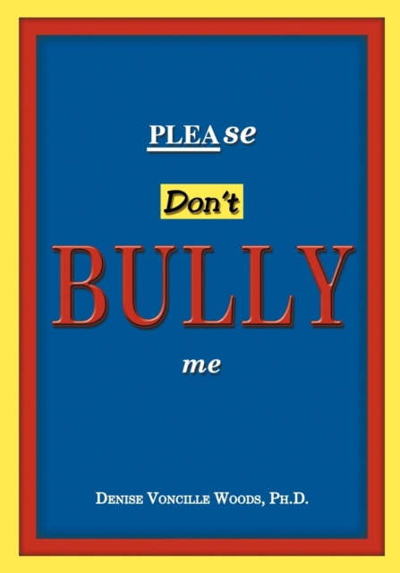 Please Don't Bully Me, Paperback / softback Book