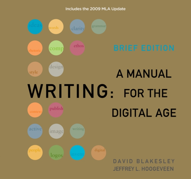 Writing : A Manual for the DigitalAge, Brief, 2009 MLA Update Edition, Spiral bound Book