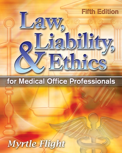 Law, Liability, and Ethics for Medical Office Professionals, Mixed media product Book