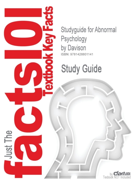 Studyguide for Abnormal Psychology by Davison, ISBN 9780471181200, Paperback / softback Book