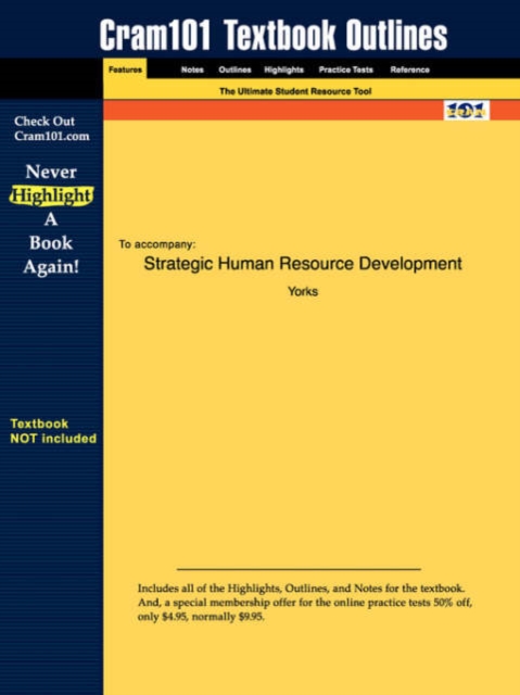 Studyguide for Strategic Human Resource Development by Yorks, ISBN 9780324071788, Paperback / softback Book