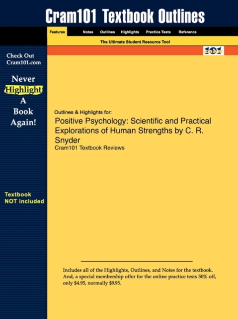 Studyguide for Positive Psychology : Scientific and Practical Explorations of Human Strengths by Snyder, C. R., ISBN 9780761926337, Paperback / softback Book