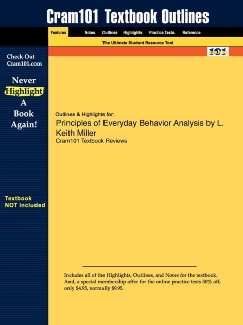 Studyguide for Principles of Everyday Behavior Analysis by Miller, L. Keith, ISBN 9780534599942, Paperback / softback Book