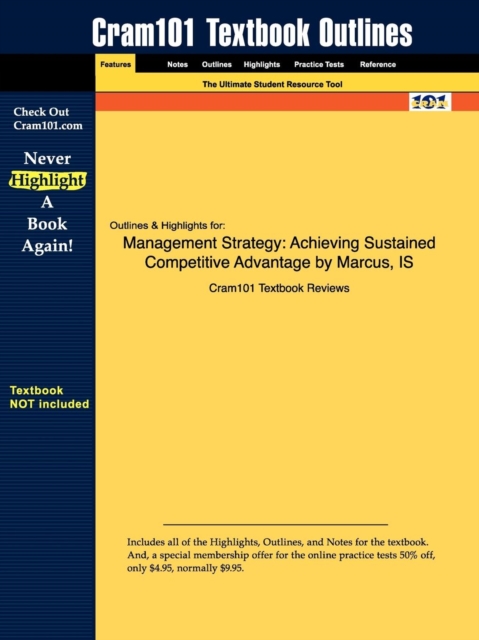Outlines & Highlights for Management Strategy : Achieving Sustained Competitive Advantage by Marcus, Paperback / softback Book