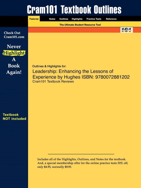 Outlines & Highlights for Leadership : Enhancing the Lessons of Experience by Hughes, Ginnett, & Curphy, Paperback / softback Book