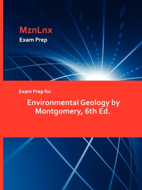 Exam Prep for Environmental Geology by Montgomery, 6th Ed., Paperback / softback Book