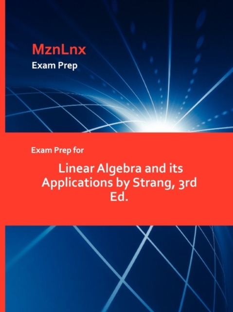 Exam Prep for Linear Algebra and Its Applications by Strang, 3rd Ed., Paperback / softback Book