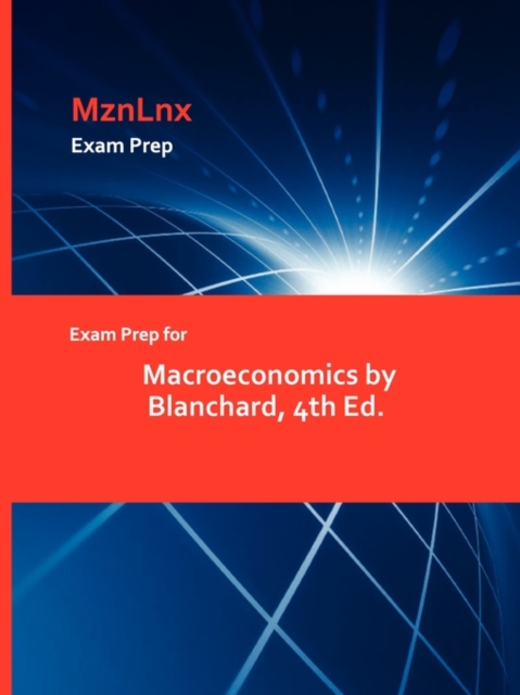 Exam Prep for Macroeconomics by Blanchard, 4th Ed., Paperback / softback Book