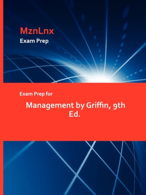 Exam Prep for Management by Griffin, 9th Ed., Paperback / softback Book