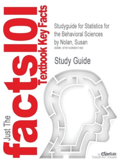 Studyguide for Statistics for the Behavioral Sciences by Nolan, Susan, ISBN 9780716750079, Paperback / softback Book