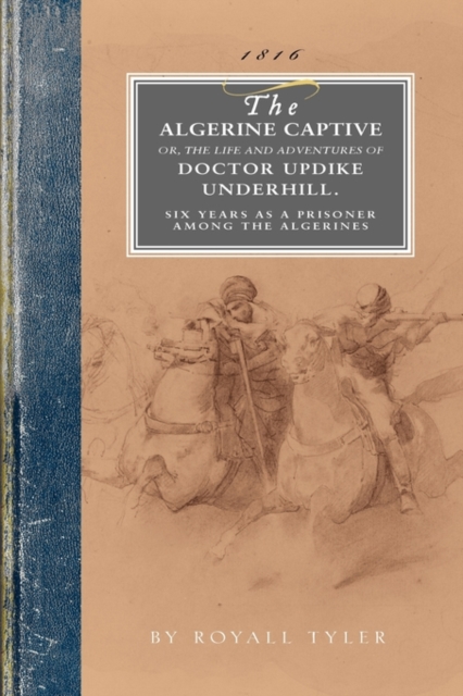 The Algerine Captive, Paperback / softback Book