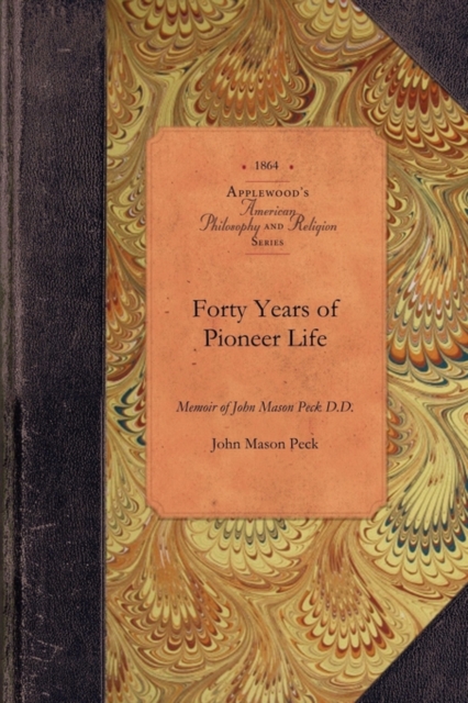 Forty Years of Pioneer Life, Paperback / softback Book