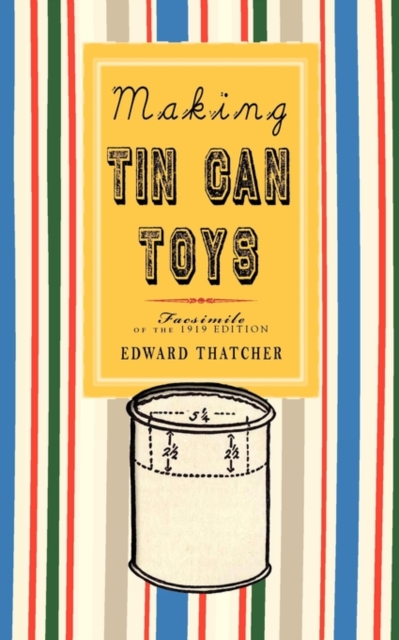 Making Tin Can Toys, Paperback / softback Book