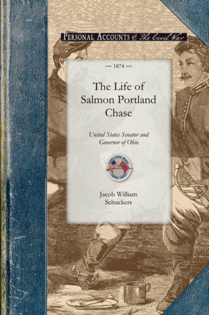 The Life of Salmon Portland Chase, Paperback / softback Book