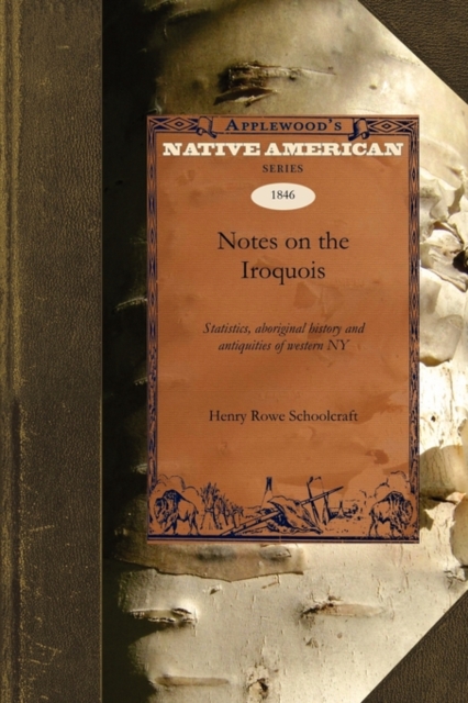 Notes on the Iroquois, Paperback / softback Book