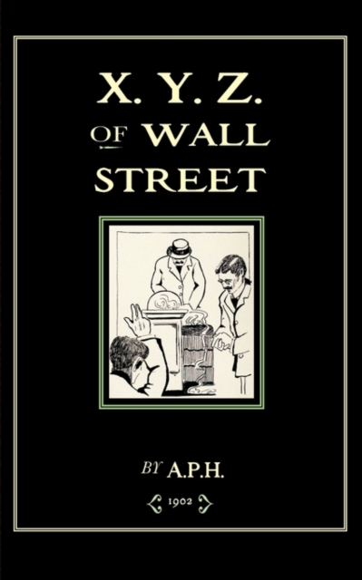 X. Y. Z. of Wall Street, Paperback / softback Book