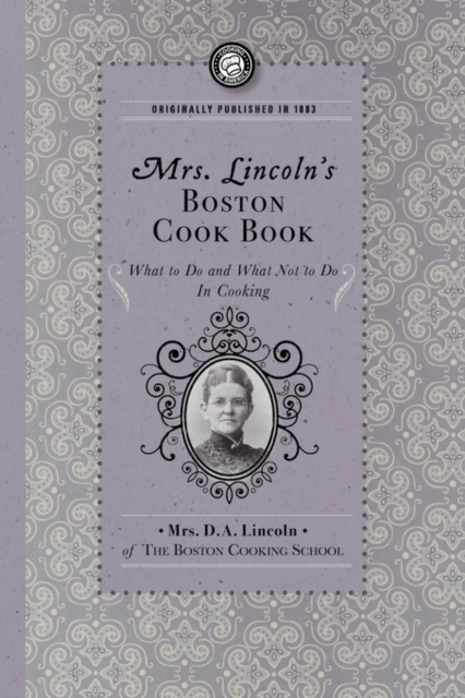 Mrs. Lincoln's Boston Cook Book, Paperback / softback Book