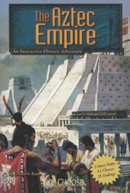 The Aztec Empire : An Interactive History Adventure, Paperback / softback Book