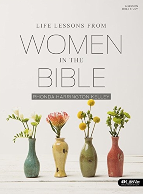 Life Lessons from Women in Bible (Six Group Sessions), Paperback / softback Book
