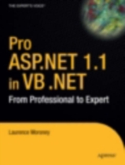 Pro ASP.NET 1.1 in VB .NET : From Professional to Expert, PDF eBook