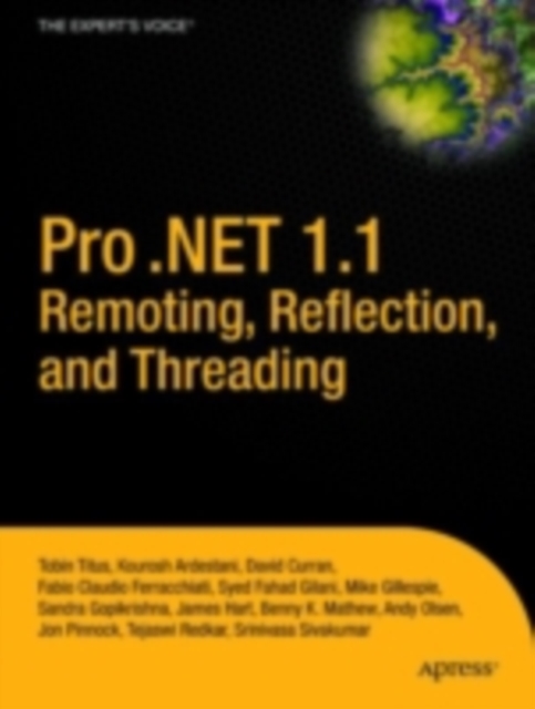 Pro .NET 1.1 Remoting, Reflection, and Threading, PDF eBook