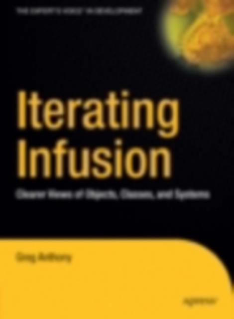 Iterating Infusion : Clearer Views of Objects, Classes, and Systems, PDF eBook