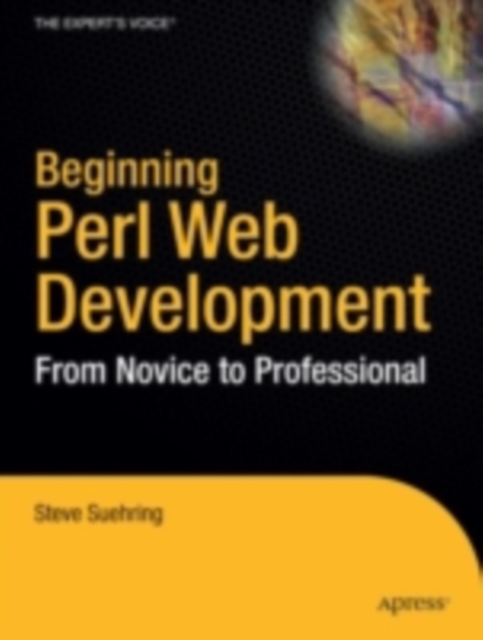 Beginning Perl Web Development : From Novice to Professional, PDF eBook