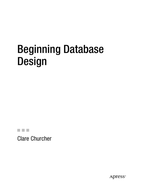 Beginning Database Design : From Novice to Professional, PDF eBook