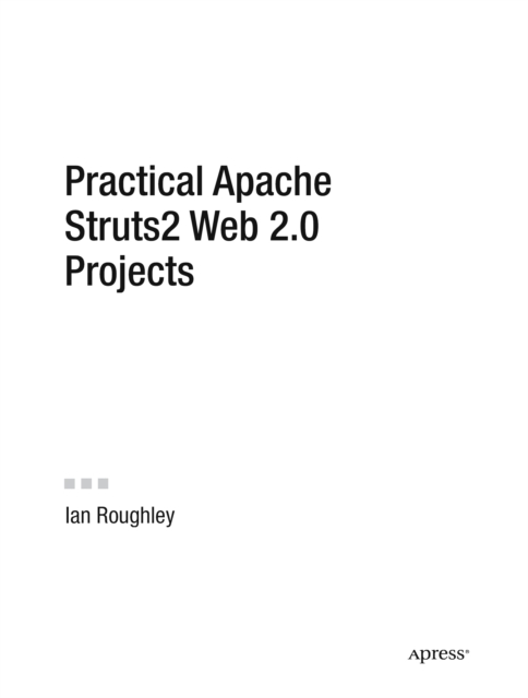 Practical Apache Struts 2 Web 2.0 Projects, PDF eBook