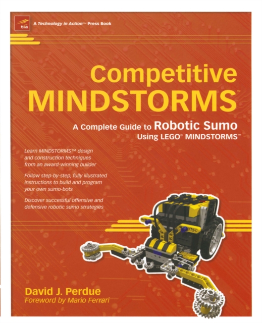Competitive MINDSTORMS : A Complete Guide to Robotic Sumo using LEGO MINDSTORMS, PDF eBook