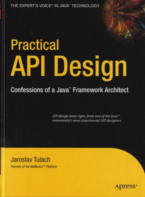 Practical API Design : Confessions of a Java Framework Architect, Hardback Book