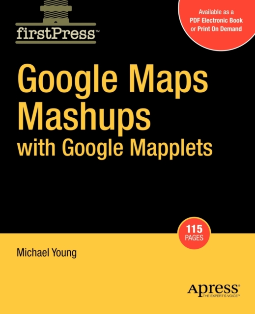 Google Maps Mashups with Google Mapplets, Paperback / softback Book