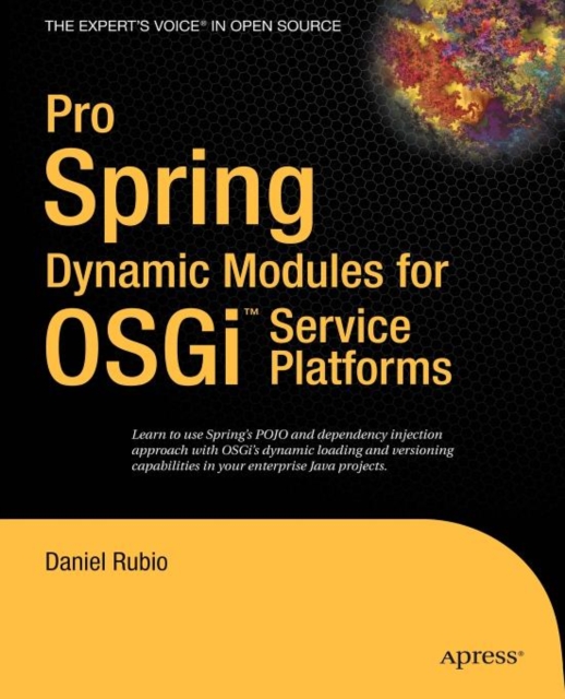 Pro Spring Dynamic Modules for OSGi  Service Platforms, Paperback / softback Book