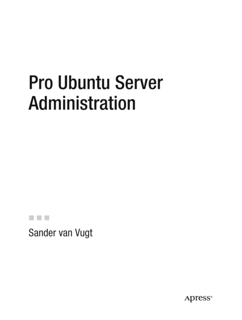 Pro Ubuntu Server Administration, Paperback / softback Book
