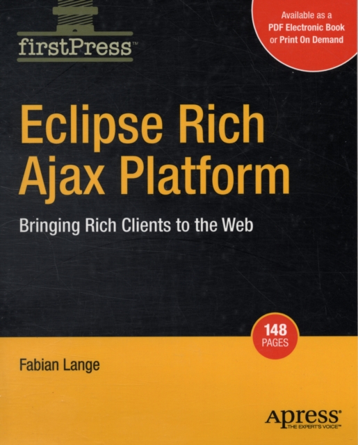 Eclipse Rich Ajax Platform : Bringing Rich Client to the Web, Paperback / softback Book