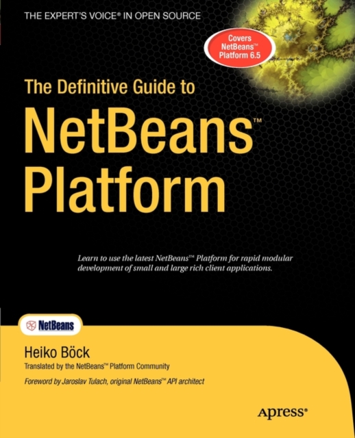 The Definitive Guide to NetBeans Platform, Paperback / softback Book