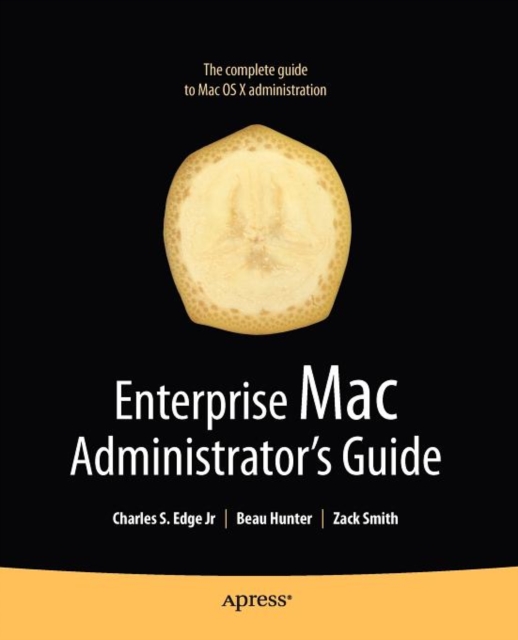 Enterprise Mac Administrators Guide, Paperback / softback Book