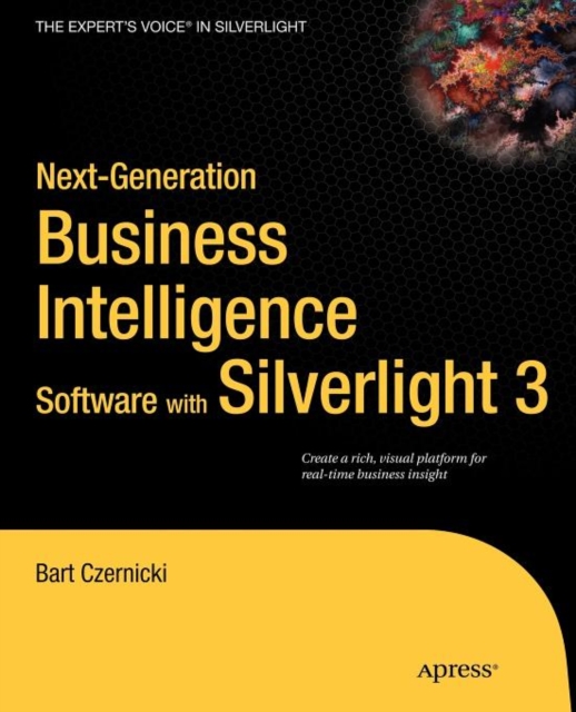 Next-Generation Business Intelligence Software with Silverlight 3, Paperback / softback Book