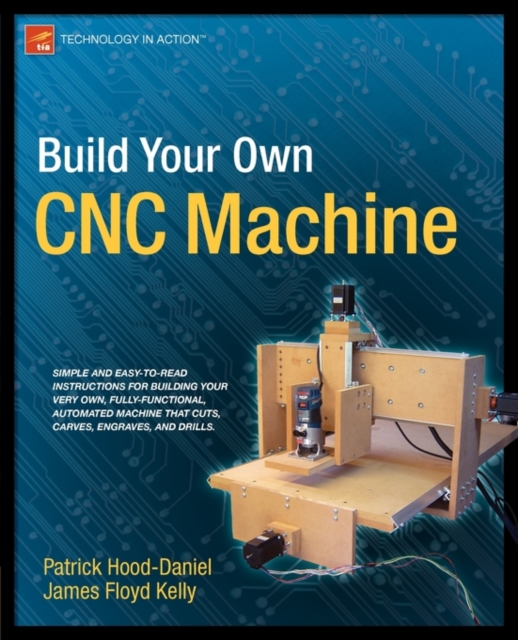 Build Your Own CNC Machine, Paperback / softback Book