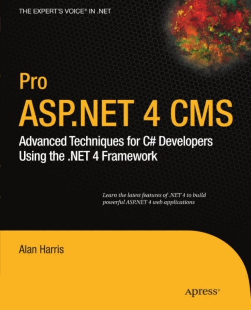 Pro ASP.NET 4 CMS : Advanced Techniques for C# Developers Using the .NET 4 Framework, PDF eBook