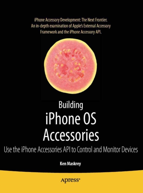 Building iPhone OS Accessories : Use the iPhone Accessories API to Control and Monitor Devices, PDF eBook