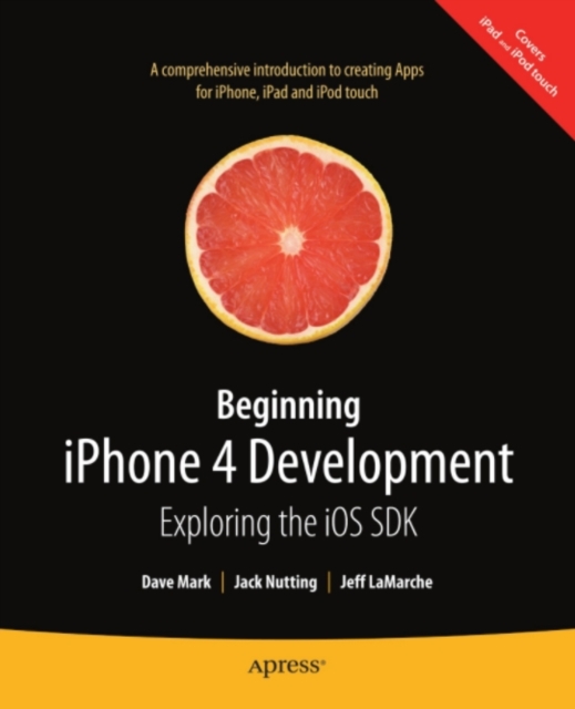 Beginning iPhone 4 Development : Exploring the iOS SDK, PDF eBook