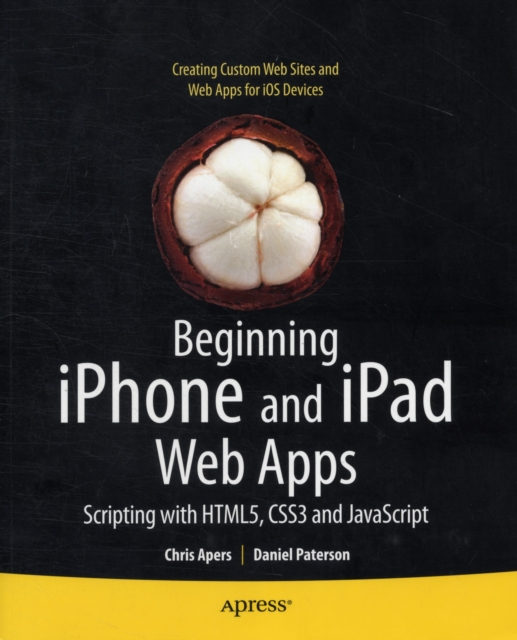 Beginning iPhone and iPad Web Apps : Scripting with HTML5, CSS3, and JavaScript, PDF eBook