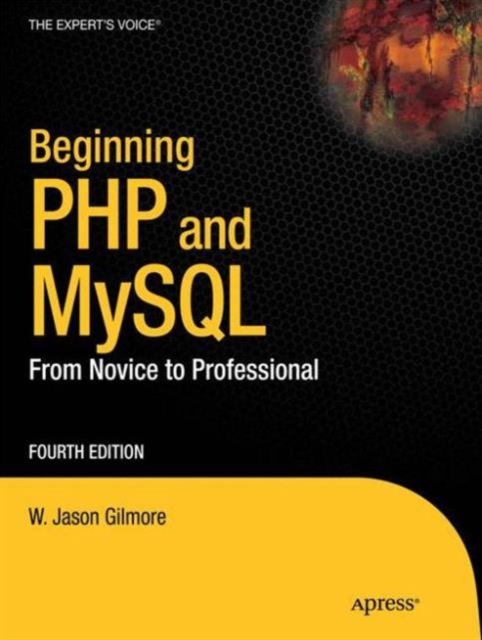 Beginning PHP and MySQL : From Novice to Professional, Paperback / softback Book