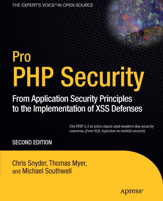 Pro PHP Security : From Application Security Principles to the Implementation of XSS Defenses, PDF eBook