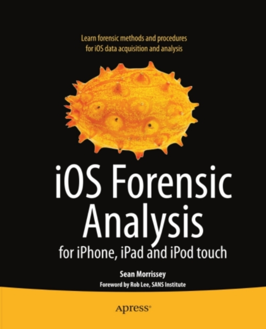 iOS Forensic Analysis : for iPhone, iPad, and iPod touch, PDF eBook