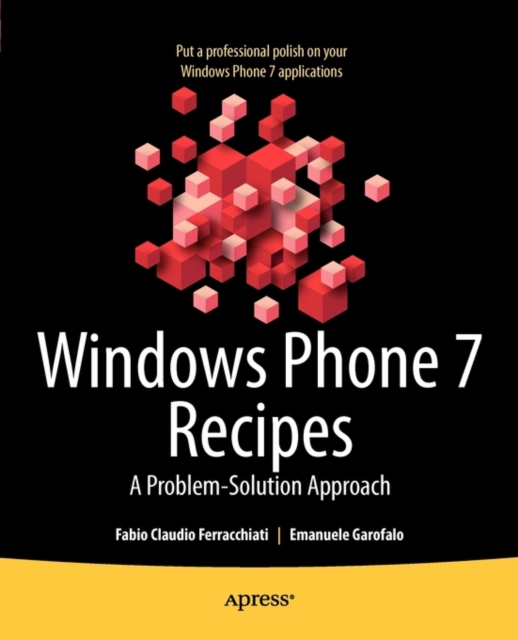 Windows Phone 7 Recipes : A Problem-Solution Approach, Paperback / softback Book